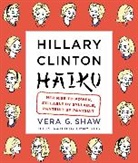 Vera G Shaw, Vera G. Shaw, Shaw Vera G., Emmy Reis - Hillary Clinton Haiku