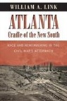 William A Link, William A. Link - Atlanta, Cradle of the New South