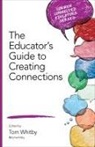 Thomas D. Whitby, Tom Whitby, Thomas (Tom) D. Whitby, Tom Whitby - Educator''s Guide to Creating Connections