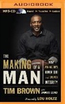 Tim Brown, David Chattam, David Chattam - The Making of a Man: How Men and Boys Honor God and Live with Integrity (Audio book)