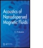 V. Polunin, V. (Southwest State University Polunin, Vladimir Polunin - Acoustics of Nanodispersed Magnetic Fluids