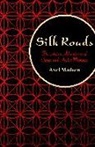 Axel Madsen - Silk Roads