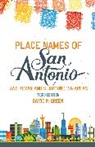 GREEN, David P Green, David P. Green - Place Names of San Antonio