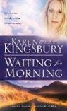 Karen Kingsbury - Waiting for Morning