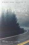 Percival Everett, Percival L. Everett - Walk Me to the Distance