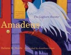 Delores B Nevils, Delores B. Nevils, Delores B./ Green Nevils, Jonathan Green - Amadeus The Leghorn Rooster