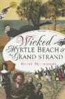Becky Billingsley - Wicked Myrtle Beach & the Grand Strand