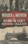 Kelly Sullivan Pezza - Murder & Mayhem in Washington County, Rhode Island