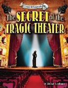 Michael Teitelbaum, Denise Prowell - The Secret of the Tragic Theater