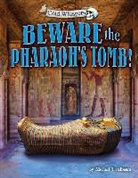 Michael Teitelbaum, Juan Flores - Beware the Pharaoh's Tomb!