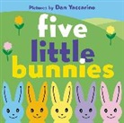 Tish Rabe, Tish/ Yaccarino Rabe, Dan Yaccarino, Dan Yaccarino - Five Little Bunnies