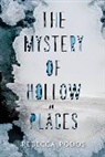 Rebecca Podos - The Mystery of Hollow Places