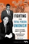 Robert Bussel - Fighting for Total Person Unionism
