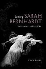 Victoria Duckett - Seeing Sarah Bernhardt