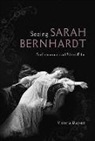 Victoria Duckett - Seeing Sarah Bernhardt