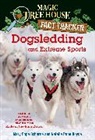 Natalie Pope Boyce, Carlo Molinari, Mary Pop Osborne, Mary Pope Osborne, Mary Pope Pope Boyce Osborne, Carlo Molinari - Dogsledding and Extreme Sports
