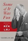 Nicholas deB Katzenbach - Some of It Was Fun