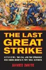 Ahmed White, White Ahmed - Last Great Strike