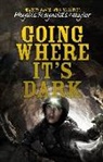 Phyllis Reynolds Naylor, Phyllis Reynolds Naylor - Going Where It''s Dark