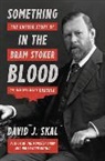 David J Skal, David J. Skal, Skal David J. - Something in the Blood