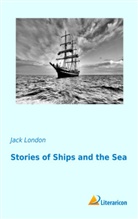 Jack London - Stories of Ships and the Sea