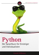 Arnold Willemer - Python. Der Sprachkurs für Einsteiger und Individualisten