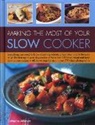 Catherine Atkinson, Atkinson Catherine - Making the Most of Your Slow Cooker