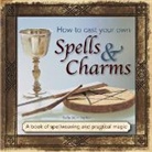 Sally Morningstar, Morningstar Sally - How to Cast Your Own Spells & Charms