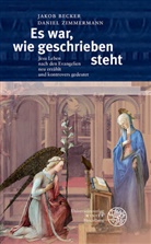 Jako Becker, Jakob Becker, Daniel Zimmermann - Es war, wie geschrieben steht
