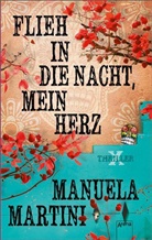 Manuela Martini - Flieh in die Nacht, mein Herz