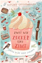 Stefani Gerstenberger, Stefanie Gerstenberger, Marta Martin - Zwei wie Zucker und Zimt