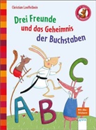 Christian Loeffelbein, Katrin Oertel, Katrin Oertel - Drei Freunde und das Geheimnis der Buchstaben