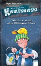 Jürgen Banscherus, Ralf Butschkow, Ralf Butschkow - Ein Fall für Kwiatkowski - Nachts sind alle Glatzen blau