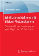 Simon Weingarten - Szintillationsdetektoren mit Silizium-Photomultipliern
