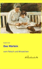 Eugene Sue - Das Märlein