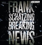 Frank Schätzing, Hansi Jochmann, Oliver Stritzel - Breaking News, 3 Audio-CD, 3 MP3 (Hörbuch)