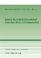 Marce Alexander Niggli, Marcel Alexander Niggli, Marty, Marty, Lukas Marty, Marcel Alexander Niggli - Risiken der Sicherheitsgesellschaft