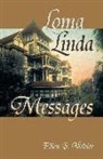 Ellen G. White - Loma Linda Messages