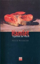 Anselm Haverkamp - Hamlet, Hypothek der Macht