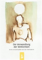 Michael Ewers, Peter Guttenhöfer, Rüdiger Sünner, Martin Weyers - Die Verwandlung der Wirklichkeit