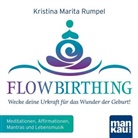 Kristina M. Rumpel, Kristina Marita Rumpel - FlowBirthing, Audio-CD (Audiolibro)
