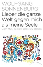 Wolfgang Sonnenburg - Lieber die ganze Welt gegen mich als meine Seele