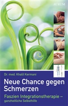 Dr med Khalil Kermani, Dr. med. Khalil Kermani, Khalil Kermani, Khalil (Dr med) Kermani - Neue Chance gegen Schmerzen