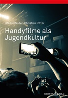 Ute Holfelder, Christian Ritter - Handyfilme als Jugendkultur