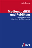 Julia Serong - Medienqualität und Publikum