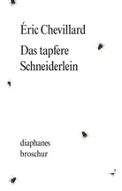 Éric Chevillard, Anne Weber - Das tapfere Schneiderlein
