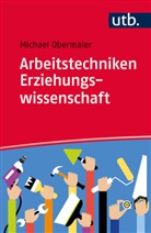 Michael Obermaier, Michael (Prof. Dr.) Obermaier - Arbeitstechniken Erziehungswissenschaft