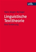 Hans Jürgen Heringer, Hans Jürgen (Prof. Dr.) Heringer, Hans-Jürgen Heringer - Linguistische Texttheorie