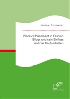 Janine Blomeier - Product Placement in Fashion Blogs und sein Einfluss auf das Kaufverhalten