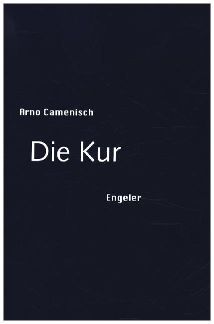 Arno Camenisch - Die Kur